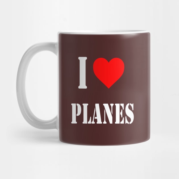 I Love Planes | Gift by ProPlaneSpotter